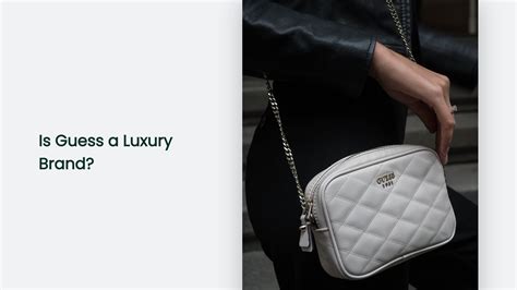 guess a luxury brand.